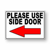 Please Use Side Door Arrow Left  Sign / Decal  Ms049 / Magnetic Sign