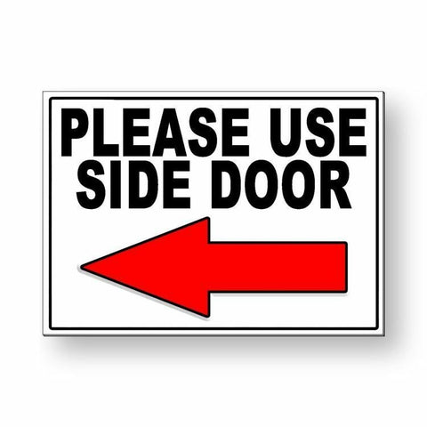 Please Use Side Door Arrow Left  Sign / Decal  Ms049 / Magnetic Sign