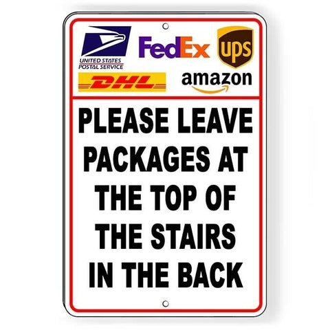 Deliver Packages In Back At Top Of Stairs Sign / Decal  Delivery / Magnetic Sign