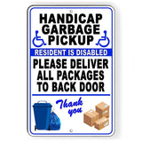Handicapped Garbage Trash Pickup Resident Is Disabled Deliver Packages To Back Door Sign / Decal   /  Sh008 / Magnetic Sign