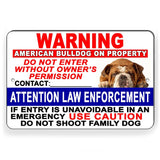 Attention Law Enforcement Do Not Shoot Family Pet Bulldog Do Not Enter Without Permission  Sign / Magnetic Sign / Decal  Bd085