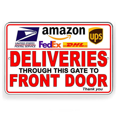 Deliveries Through This Gate To Front Door Metal Sign / Magnetic Sign / Decal  / Usps Fedex Delivery Instructions Mail Yard Si446